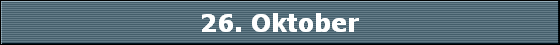 26. Oktober