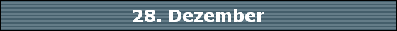 28. Dezember