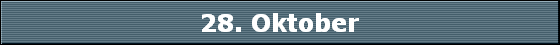 28. Oktober