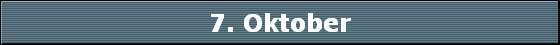 7. Oktober