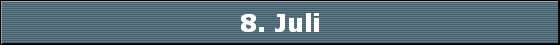 8. Juli