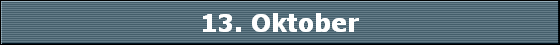 13. Oktober