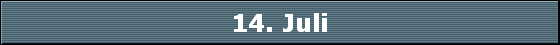 14. Juli