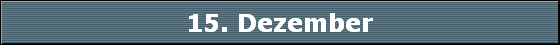15. Dezember