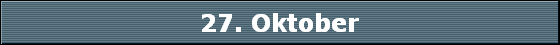 27. Oktober