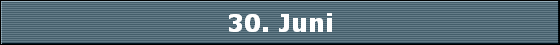 30. Juni