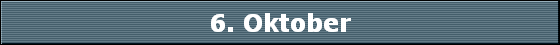 6. Oktober