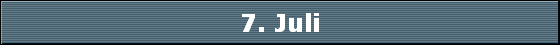 7. Juli