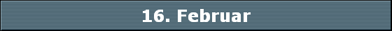 16. Februar