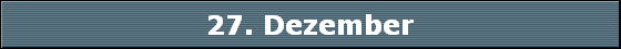 27. Dezember