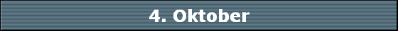 4. Oktober
