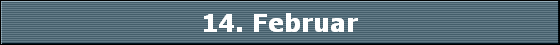 14. Februar