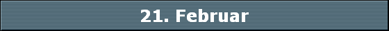 21. Februar