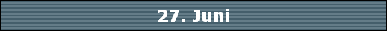 27. Juni