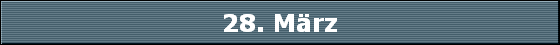 28. M�rz