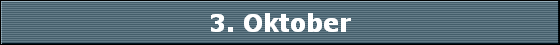 3. Oktober
