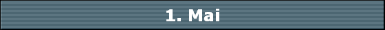 1. Mai