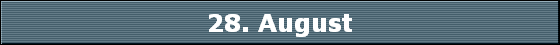 28. August