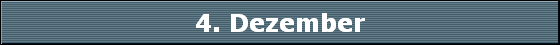 4. Dezember