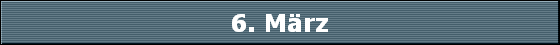 6. M�rz
