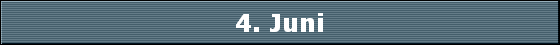 4. Juni