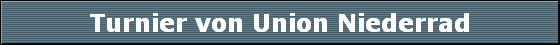Turnier von Union Niederrad