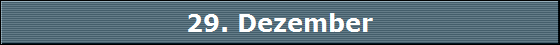 29. Dezember