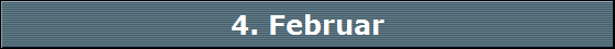 4. Februar