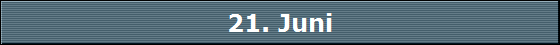 21. Juni