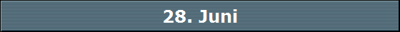 28. Juni