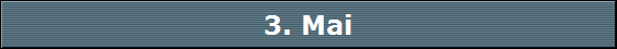 3. Mai