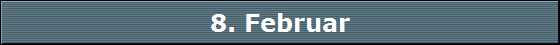 8. Februar