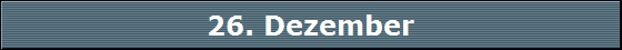 26. Dezember