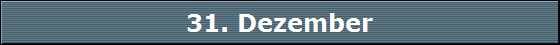 31. Dezember